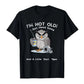 💞50K+ SOLD!🦉 Owl "I'm Not Old" Graphic T-Shirt